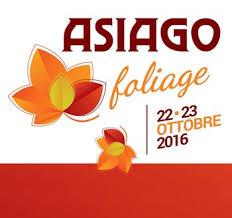 ASIAGO FOLIAGE: 22 E 23 OTTOBRE 2016